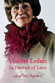 Violette Leduc: In Pursuit of Love