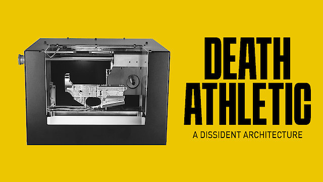 Watch Death Athletic: A Dissident Architecture Online