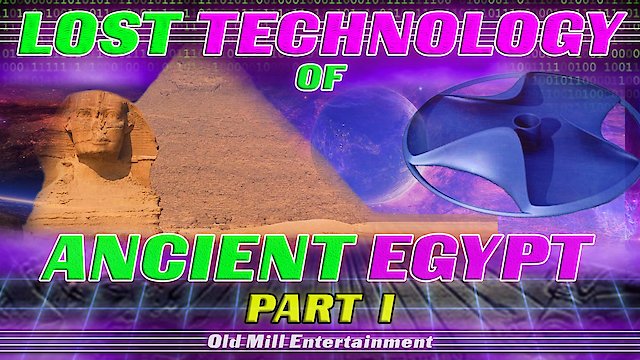 Watch Lost Technology of Ancient Egypt: Part I Online