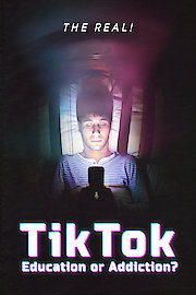 The Real! TikTok: Education or Addiction?