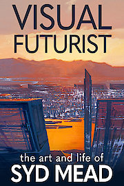 Visual Futurist: The Art & Life of Syd Mead poster