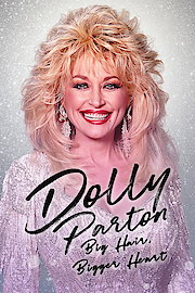 Dolly Parton: Big Hair, Bigger Heart