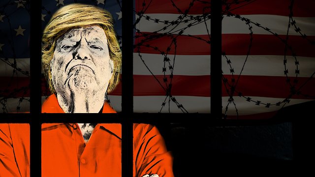 Watch Prisoner Trump: The Don of Cell Block B Online