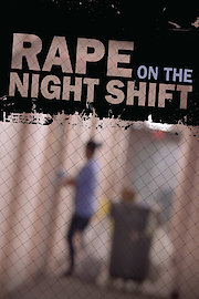 Rape on the Night Shift