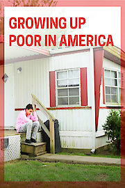 Growing Up Poor in America poster