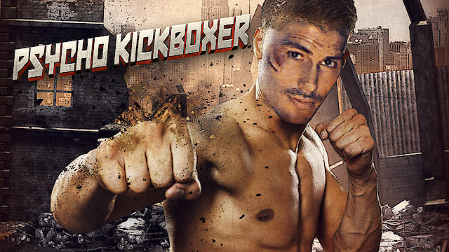Watch Psycho Kickboxer Online