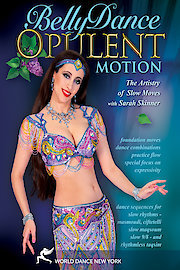 Belly Dance: Opulent Motion, the Artistry of Slow Moves with Sarah Skinner poster