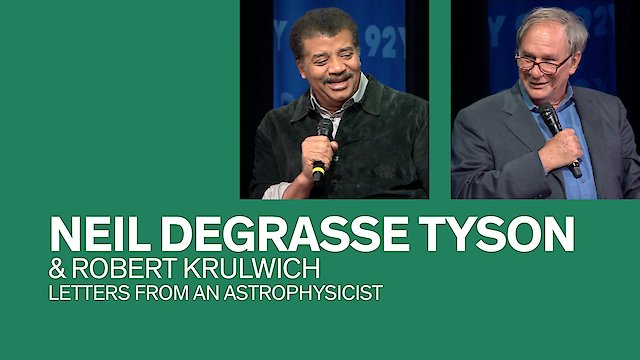 Watch Neil deGrasse Tyson with Robert Krulwich- Letters from an Astrophysicist Online