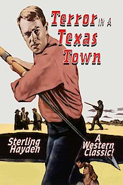 Sterling Hayden in Terror In A Texas Town - A Western Classic! poster