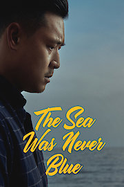 The Sea Was Never Blue