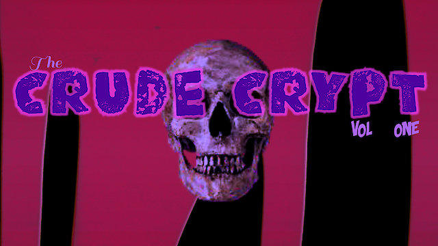 Watch Crude Crypt Vol 1 Online