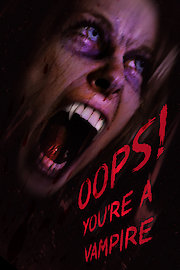 Oops! You're A Vampire poster