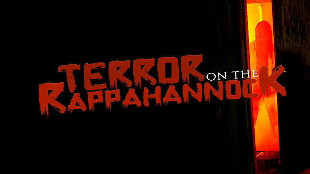 Watch Terror On the Rappahannock Online