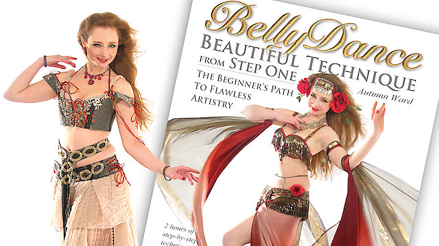Watch Belly Dance: Beautiful Technique from Step One, with Autumn Ward Online