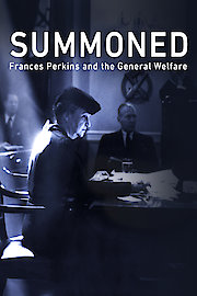 Summoned: Frances Perkins and the General Welfare poster