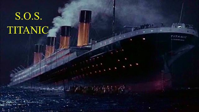 Watch S.O.S. Titanic Online