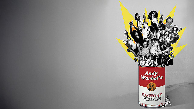 Watch Andy Warhol's Factory People: Inside The Sixties Silver Factory Online