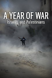 A Year of War: Israelis and Palestinians