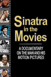Sinatra In The Movies: The Man And His Motion Pictures poster