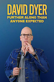 David Dyer: Further Along Than Anyone Expected poster