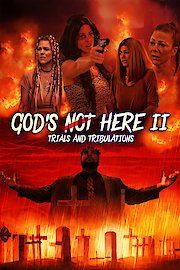 God's Not Here: Trials & Tribulations poster