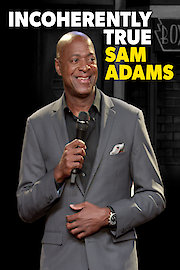 Sam Adams: Incoherently True poster