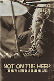 Lee Kerslake - Not On The Heep: The Heavy Metal Saga Of Lee Kerslake poster
