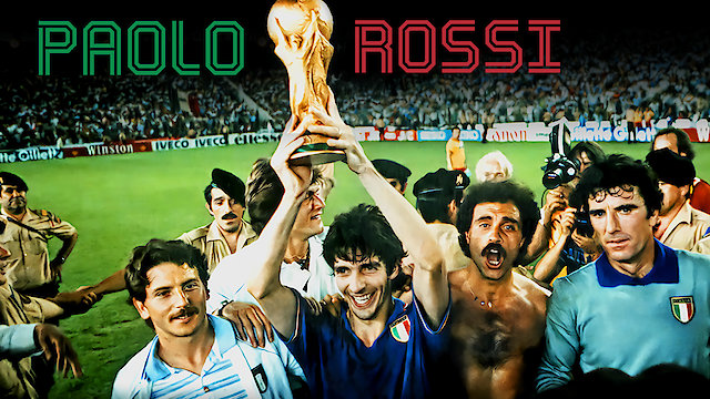 Watch Paolo Rossi: The Heart Of A Legend Online