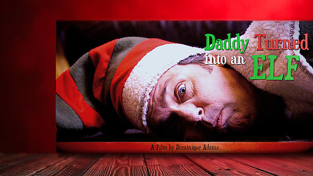 Watch Daddy Turned Into an Elf Online