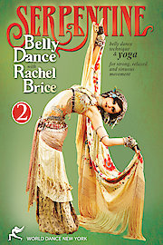 Serpentine: Belly Dance with Rachel Brice 2 poster