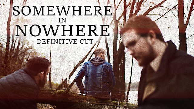 Watch Somewhere In Nowhere: Definitive Cut Online