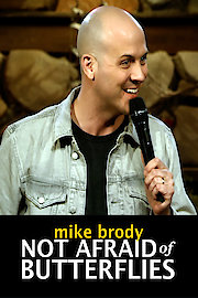 Mike Brody: Not Afraid of Butterflies poster