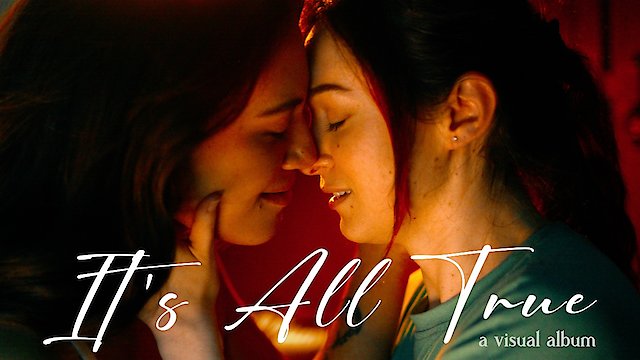 Watch It's All True - A Visual Album Online