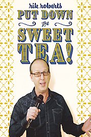 Rik Roberts: Put Down the Sweet Tea poster