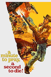 A Minute To Pray, A Second To Die