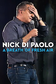 Nick Dipaolo: A Breath of Fresh Air poster
