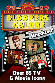 Bloopers Galore - Over 65 TV & Movie Icons - Unedited!
