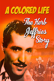 A Colored Life: The Herb Jeffries Story poster