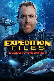 Expedition Files: Blood in the Water poster