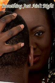 Something Just Ain't Right