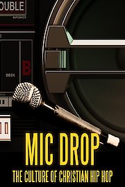 Mic Drop: The Culture of Christian Hip Hop poster