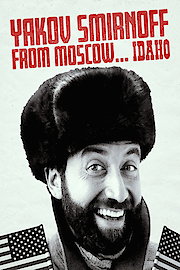 Yakov Smirnoff: From Moscow... Idaho poster