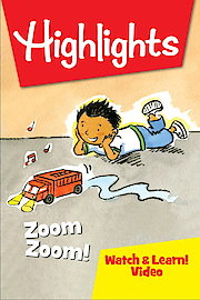 Highlights Watch & Learn!: Zoom, Zoom!