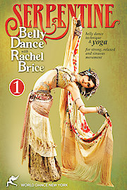 Serpentine: Belly Dance with Rachel Brice 1 poster