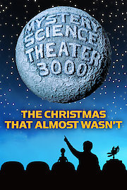 Mystery Science Theater 3000: The Christmas That Almost Wasn't poster