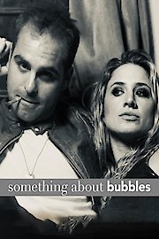 something about bubbles poster