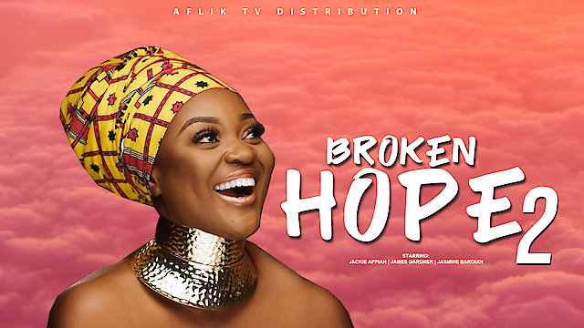Watch Broken Hope 2 Online
