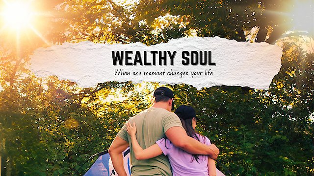 Watch Wealthy Soul Online