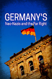 Germany's Neo-Nazis & the Far Right poster