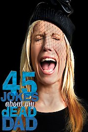 Laurie Kilmartin: 45 Jokes About My Dead Dad poster